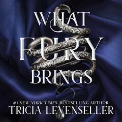 What Fury Brings Audibook, by Tricia Levenseller