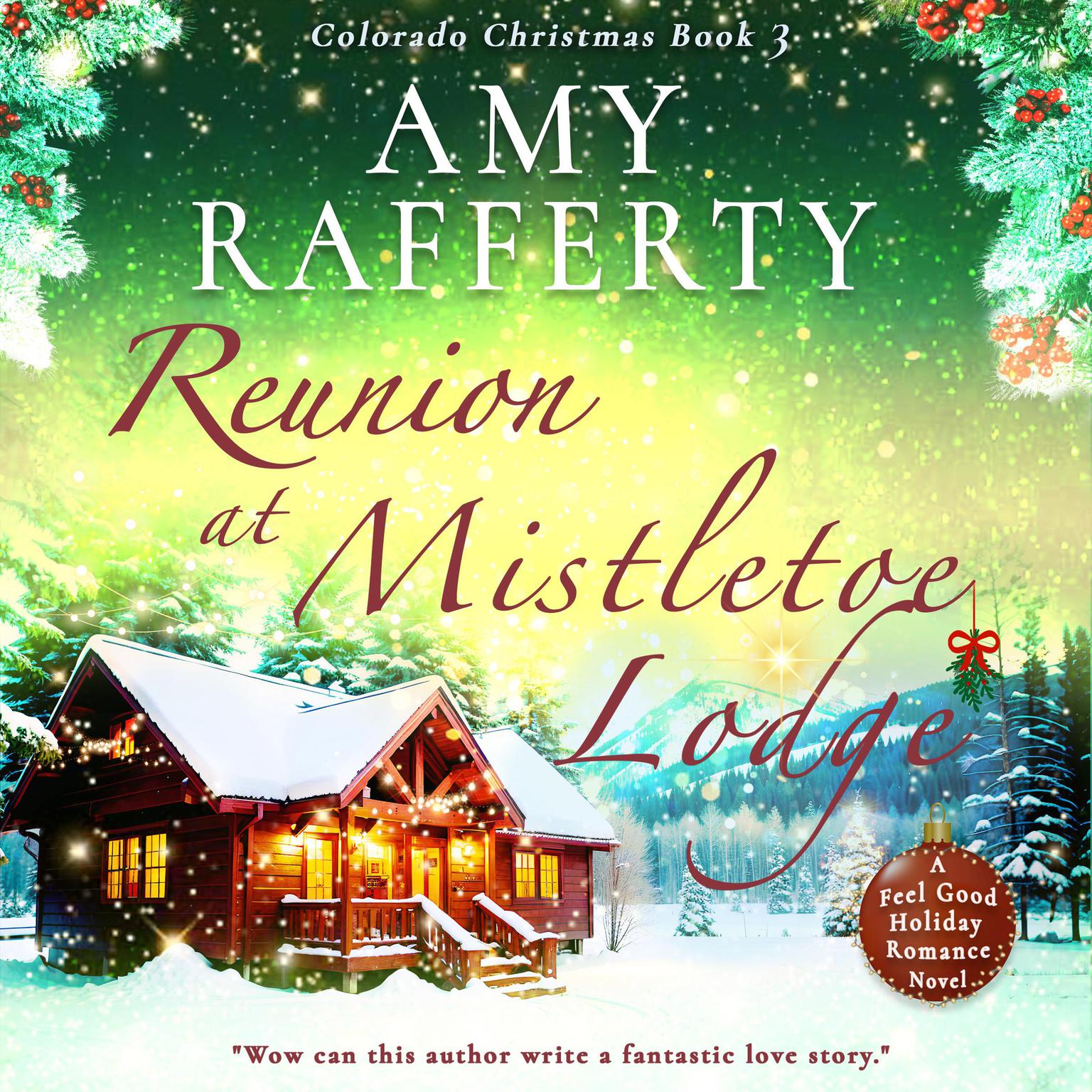 Reunion at Mistletoe Lodge Audiobook, by Amy Rafferty