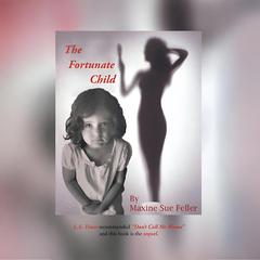 The Fortunate Child Audibook, by Maxine Sue Feller