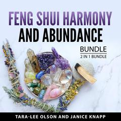 Feng Shui Harmony and Abundance Bundle, 2 in 1 Bundle: The Feng Shui Bible and Feng Shui for the Soul Audibook, by Tara-Lee Olson