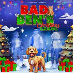 Bad Ben's Christmas Carol Audibook, by Yvonne Done