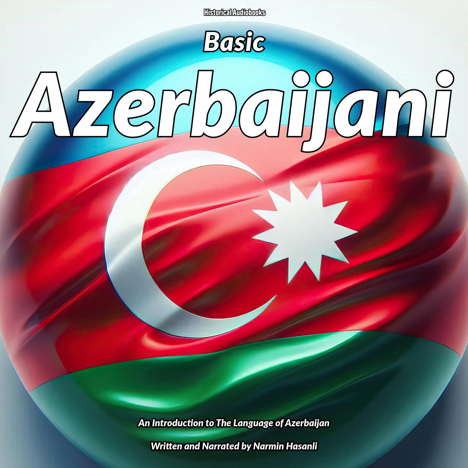 Basic Azerbaijani: An Introduction to The Language of Azerbaijan Audiobook, by Narmin Hasanli