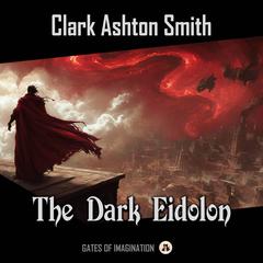 The Dark Eidolon Audibook, by Clark Ashton Smith