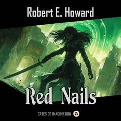 Red Nails Audibook, by Robert E. Howard