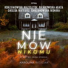 Nie mów nikomu Audibook, by Karolina Wójciak