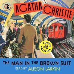 The Man in the Brown Suit and The Case of the Missing Will Audibook, by Agatha Christie