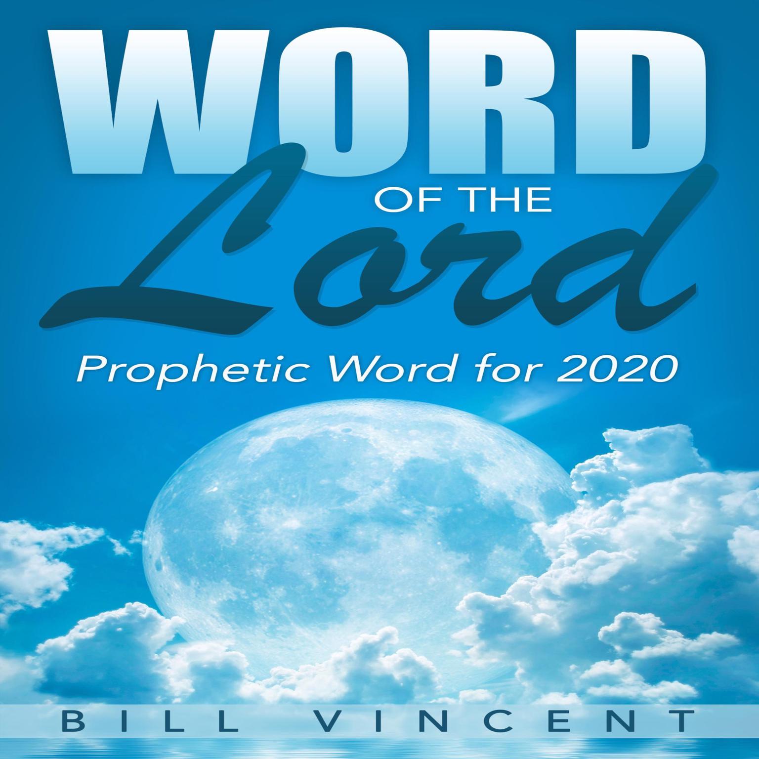 Word of the Lord: Prophetic Word for 2020 Audiobook, by Bill Vincent