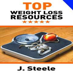 Top Weight Loss Resources Audibook, by J. Steele