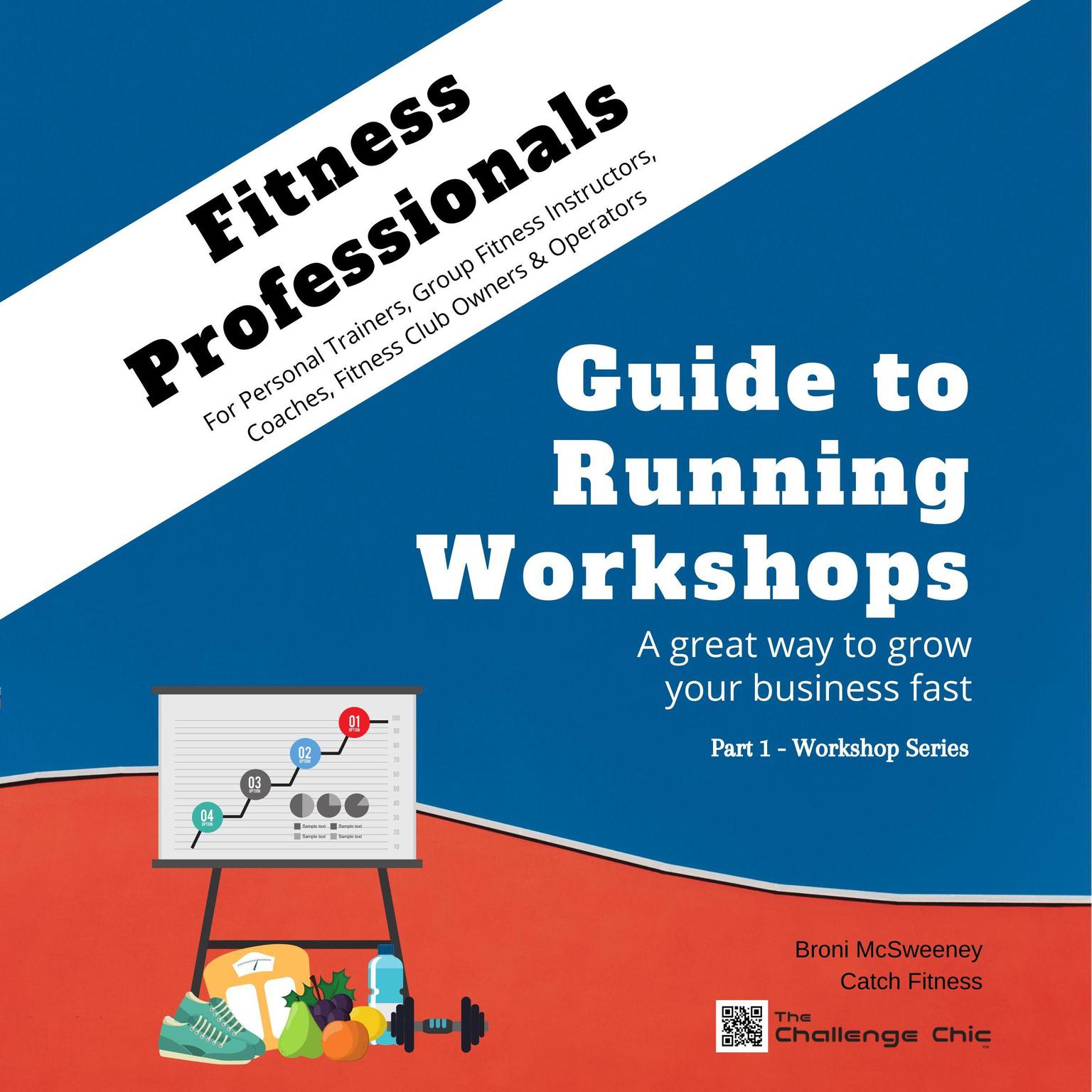 Fitness Professionals - Guide to Running Workshops - Part 1 (Abridged) Audiobook, by Broni McSweeney