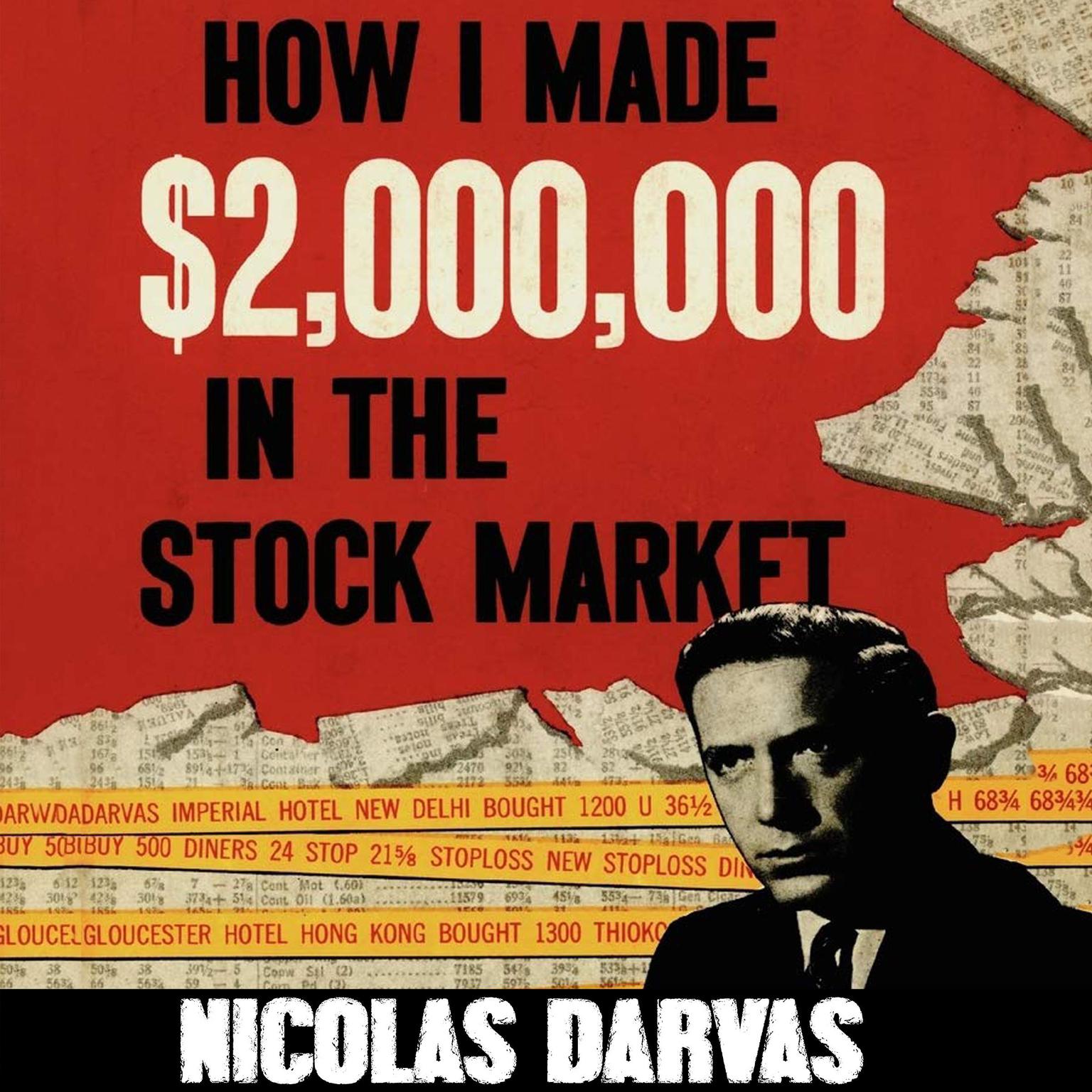 How I Made $2,000,000 in the Stock Market Audiobook, by Nicolas Darvas