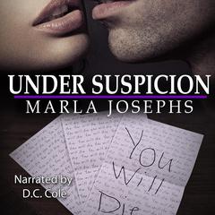 Under Suspicion Audibook, by Marla Josephs