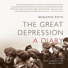 The Great Depression: A Diary Audibook, by Benjamin Roth