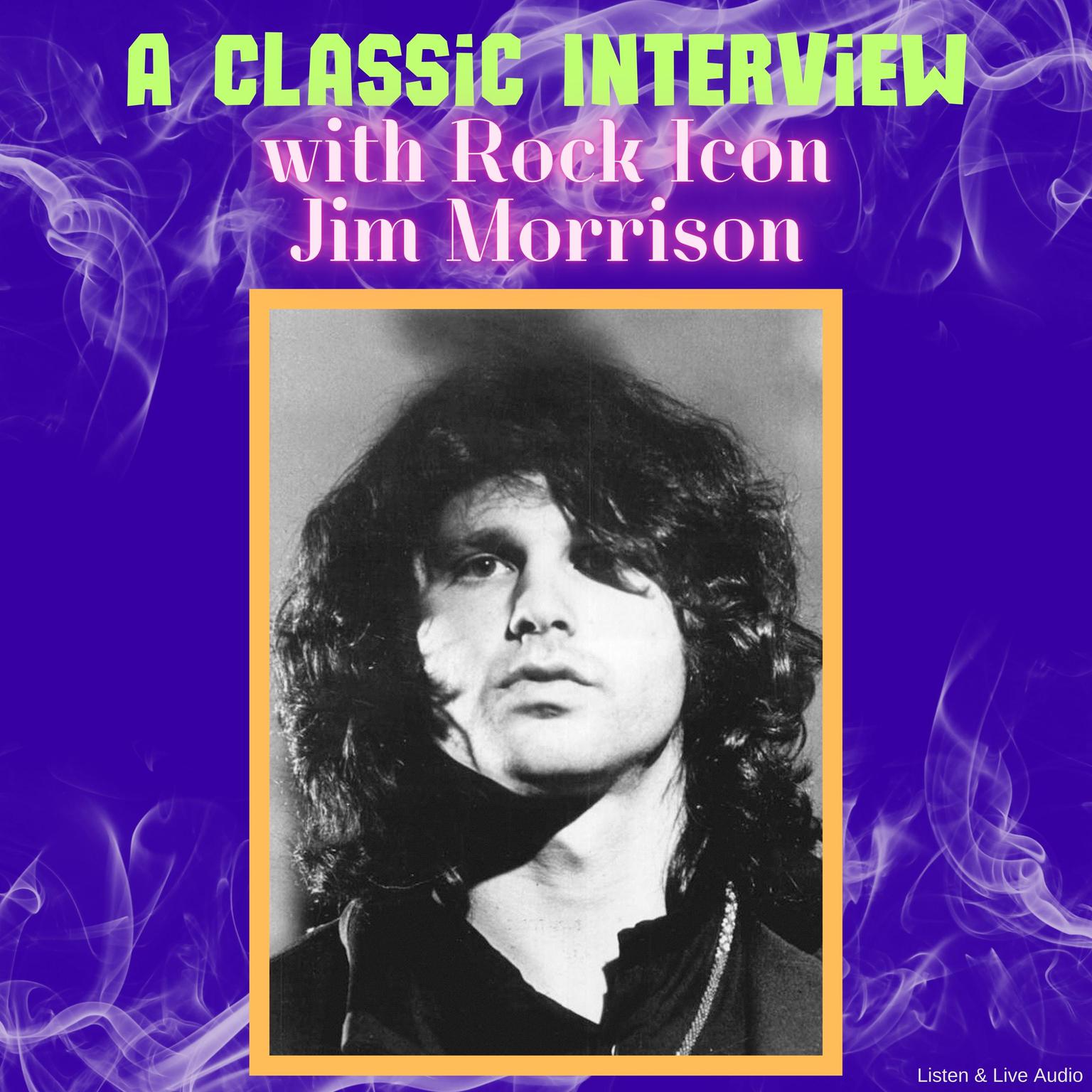 A Classic Interview with Rock Icon Jim Morrison Audiobook, by Jim Morrison