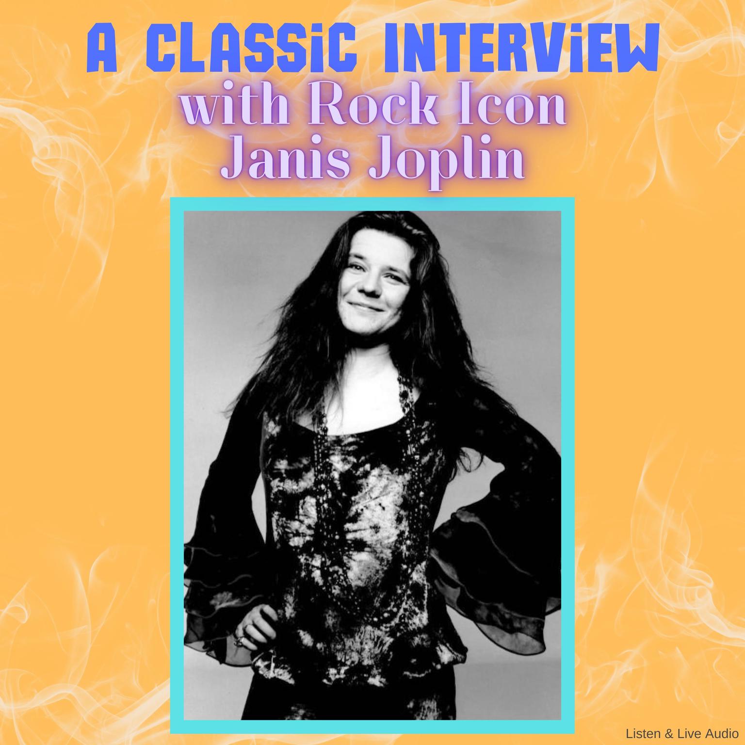 A Classic Interview with Rock Icon Janis Joplin Audiobook, by Janis Joplin