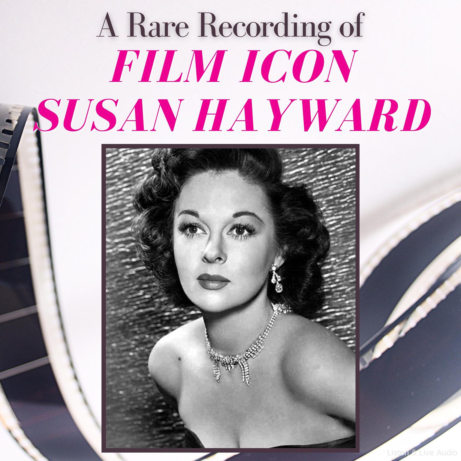 A Rare Recording of Film Icon Susan Hayward Audiobook, by Susan Hayward