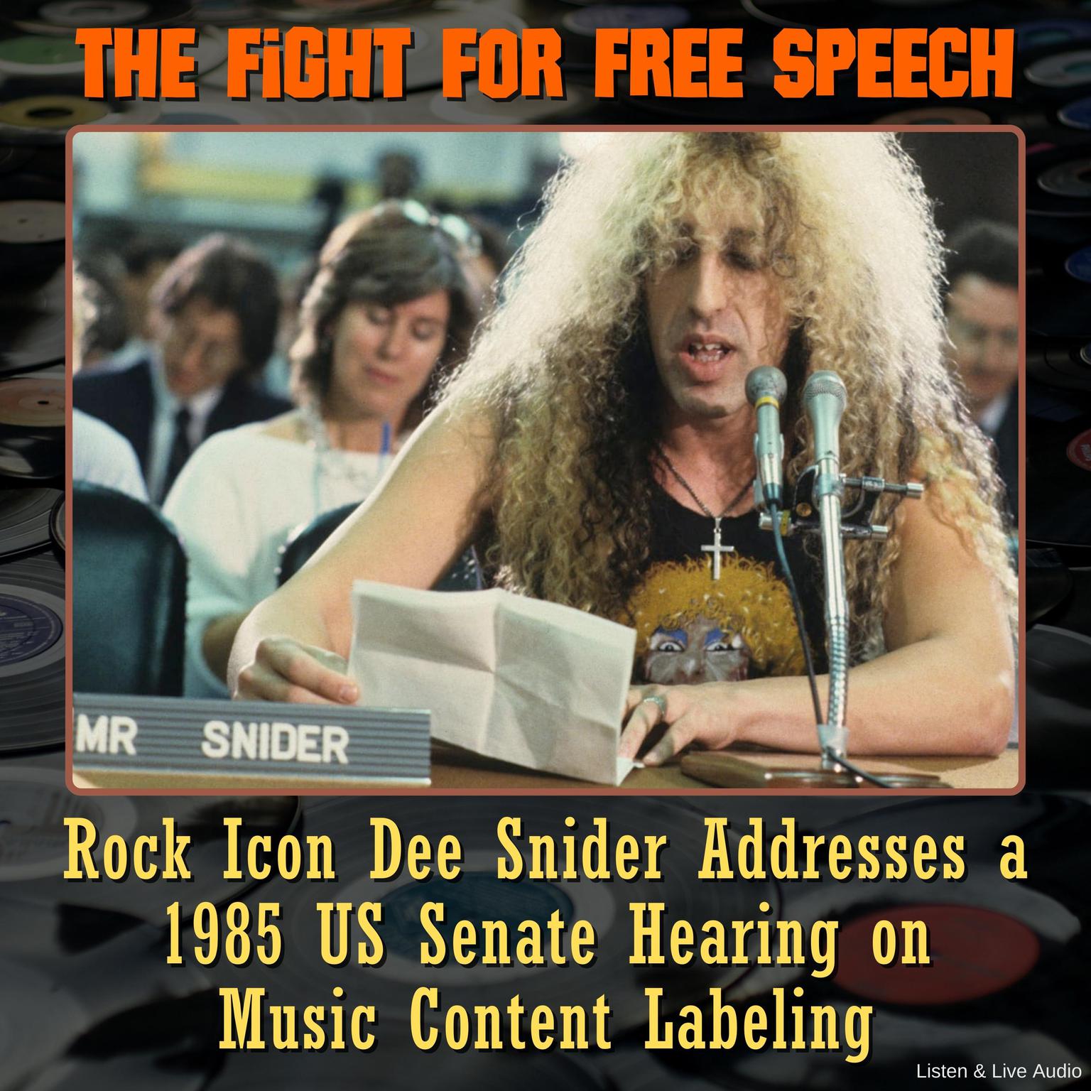 The Fight for Free Speech: Rock Icon Dee Snider Addresses a 1985 US Senate Hearing On Music Content Labeling Audiobook, by Dee Snider