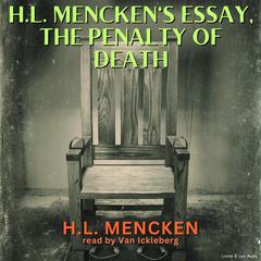 H.L. Mencken's Essay, The Penalty of Death Audibook, by H. L. Mencken