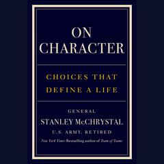 On Character: Choices That Define a Life Audibook, by 