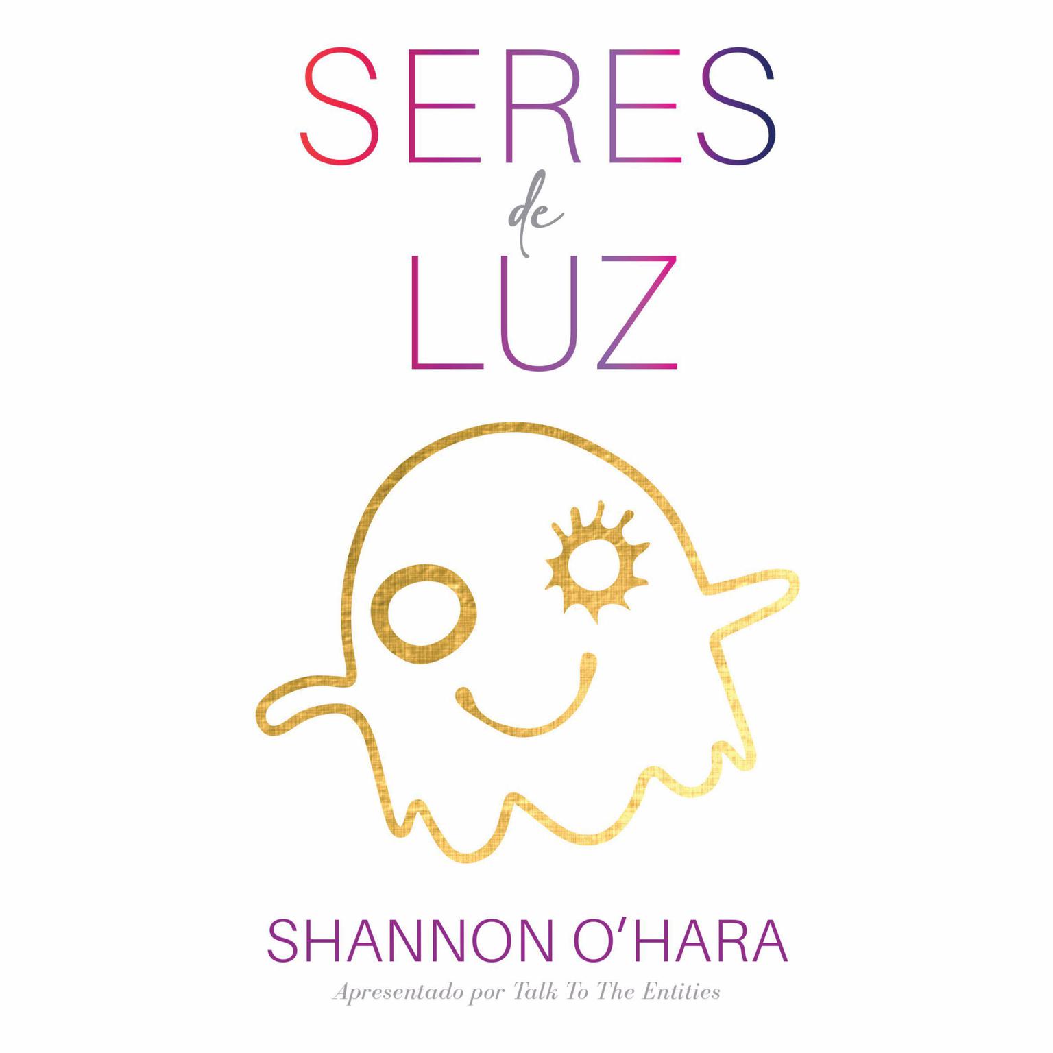 Seres de Luz (Portuguese) Audiobook, by Shannon O'Hara