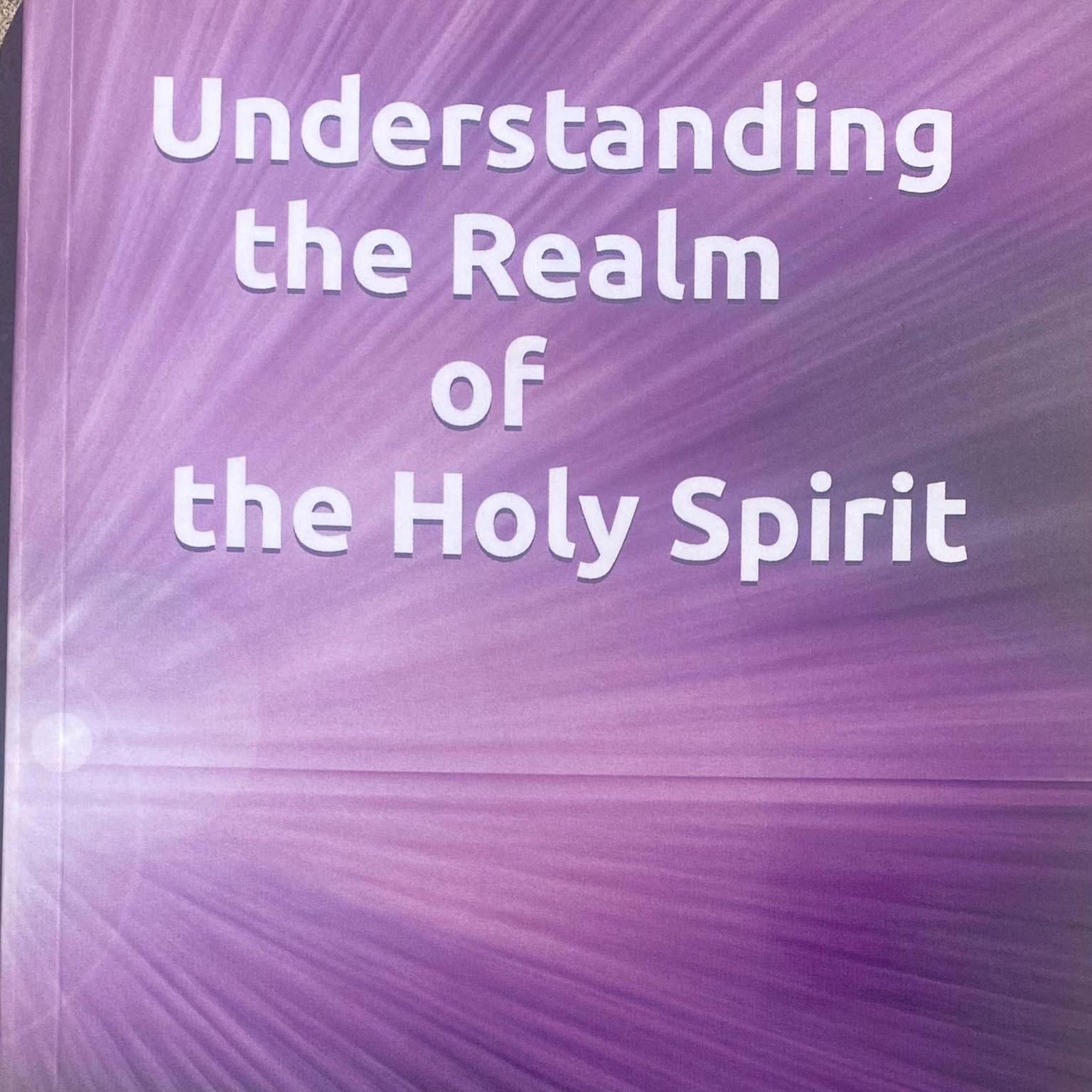 UNDESTANDING THE REALM OF THE HOLY SPIRIT Audiobook, by Solomon Hailu