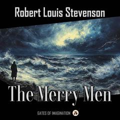 The Merry Men Audibook, by Robert Louis Stevenson