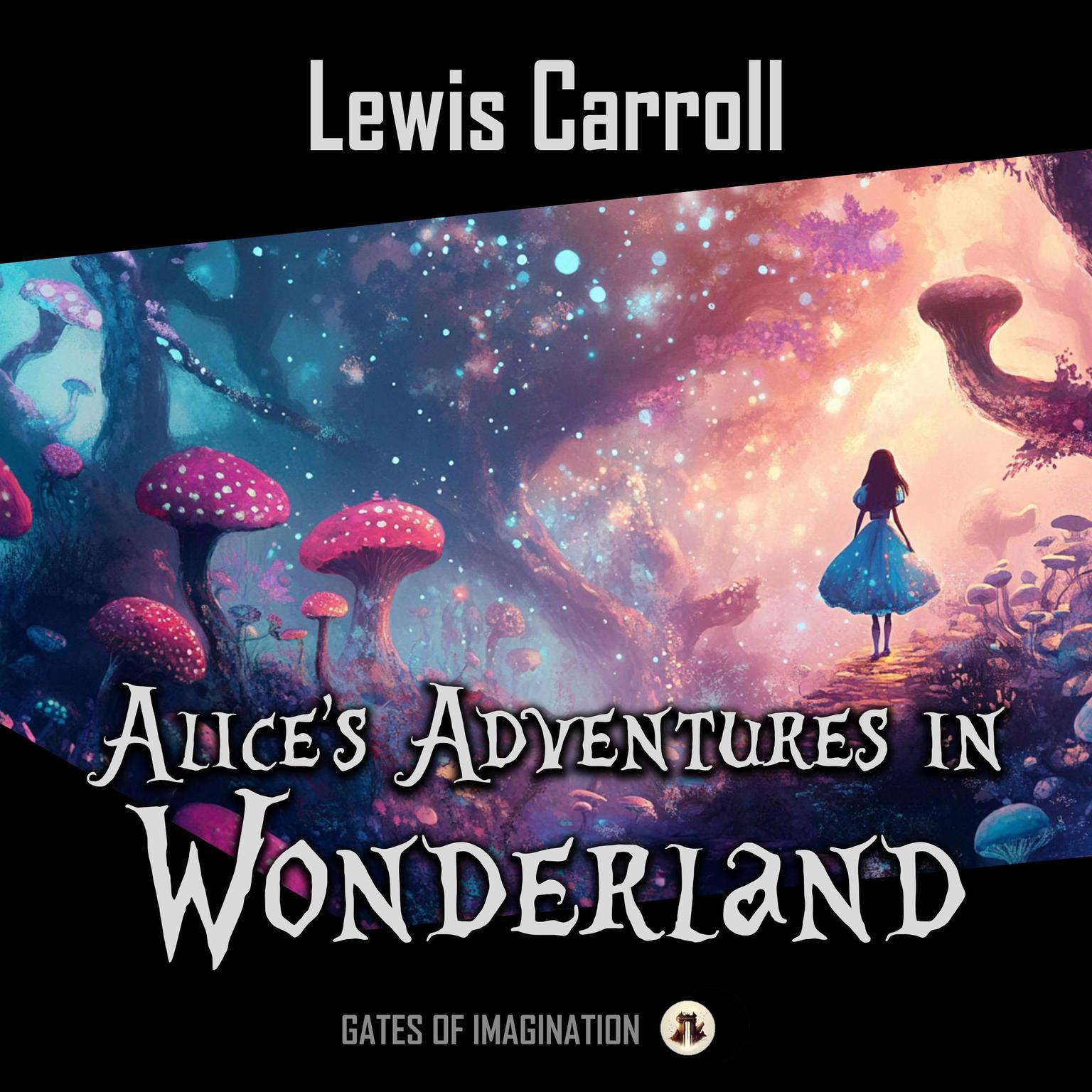 Alice’s Adventures in Wonderland: Alice in Wonderland Audiobook, by Lewis Carroll