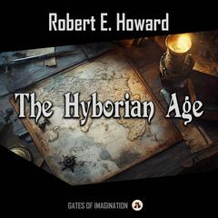 The Hyborian Age Audibook, by Robert E. Howard