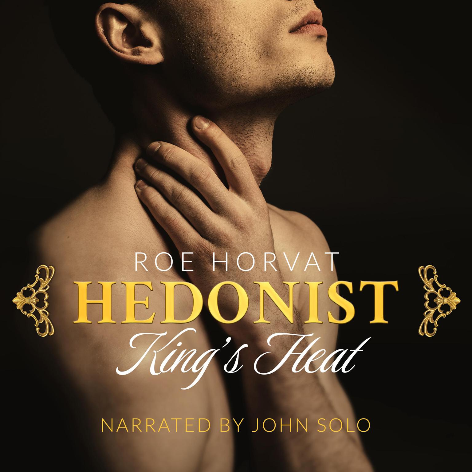 Hedonist: Kings Heat Audiobook, by Roe Horvat