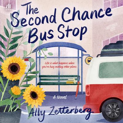 The Second Chance Bus Stop Audibook, by Ally Zetterberg