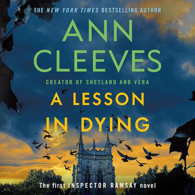 A Lesson in Dying: The First Inspector Ramsay Novel Audibook, by Ann Cleeves