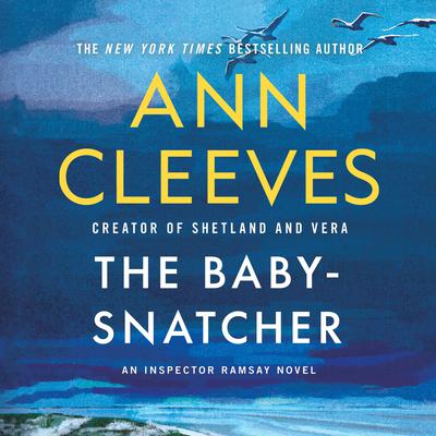 The Baby-Snatcher: An Inspector Ramsay Novel Audibook, by Ann Cleeves