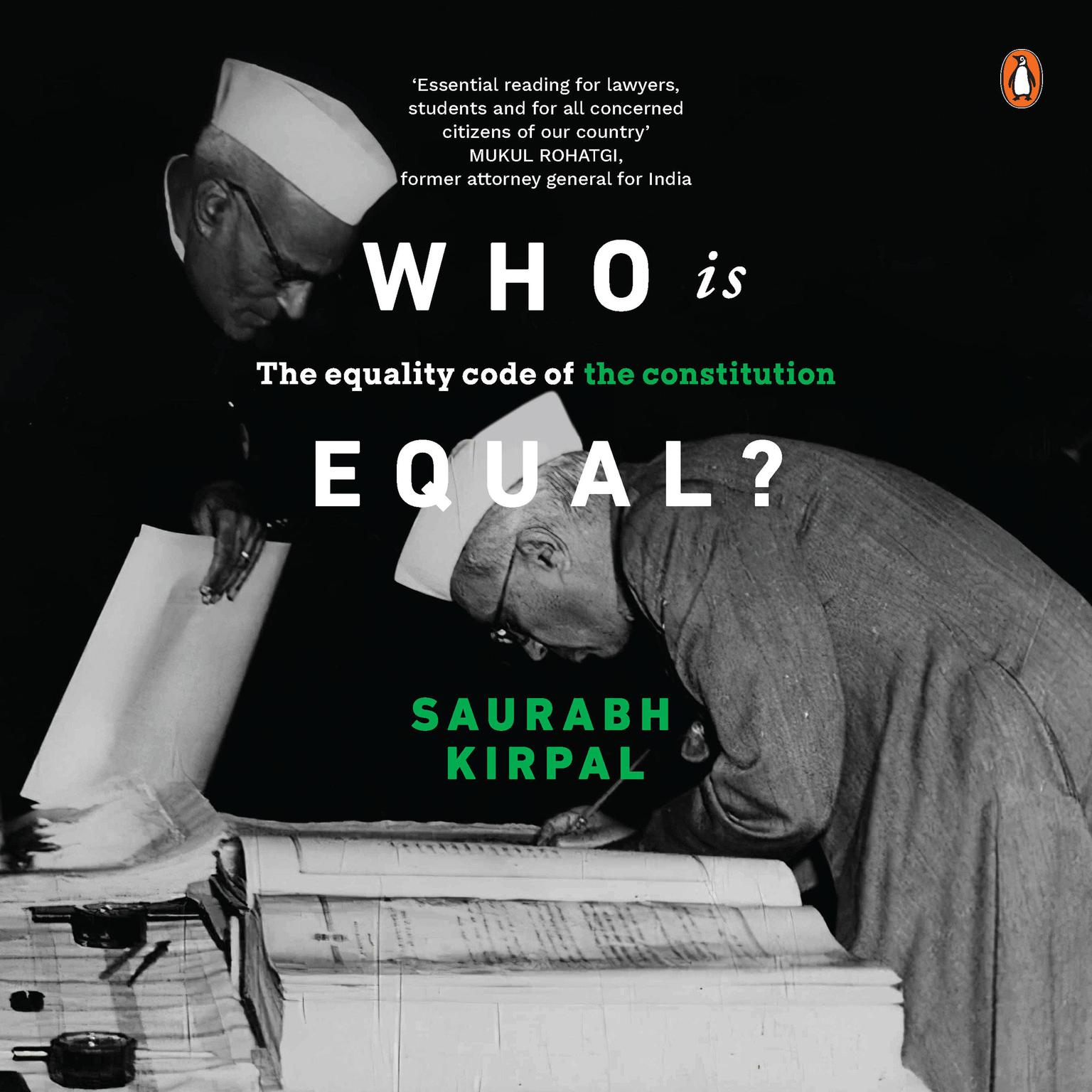 Who Is Equal: The Equality Code of the Constitution: The Equality Code of the Constitution Audiobook, by Saurabh Kirpal