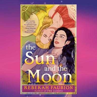 The Sun and the Moon Audibook, by Rebekah Faubion