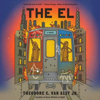 The El: A Novel Audibook, by Theodore C. Van Alst