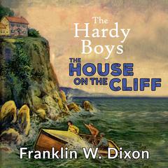 The House on the Cliff Audibook, by Franklin W. Dixon