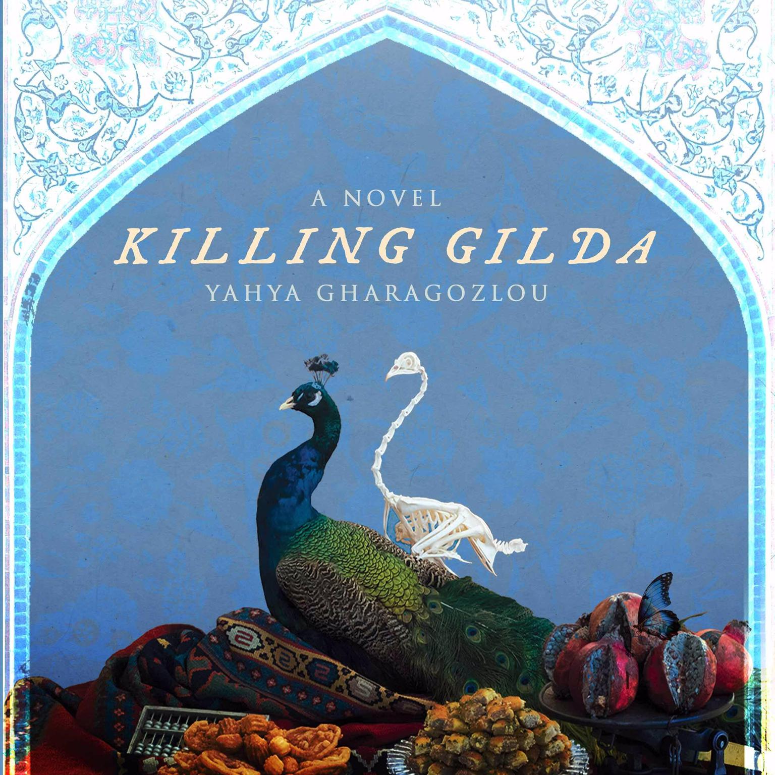 Killing Gilda Audiobook, by Yahya Gharagozlou