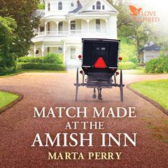 Match Made At The Amish Inn Audibook, by Marta Perry