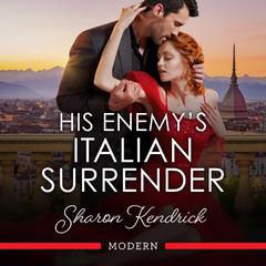 His Enemy's Italian Surrender Audibook, by Sharon Kendrick