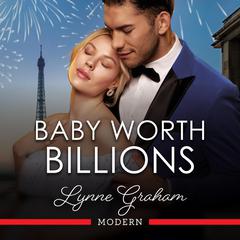 Baby Worth Billions Audibook, by Lynne Graham