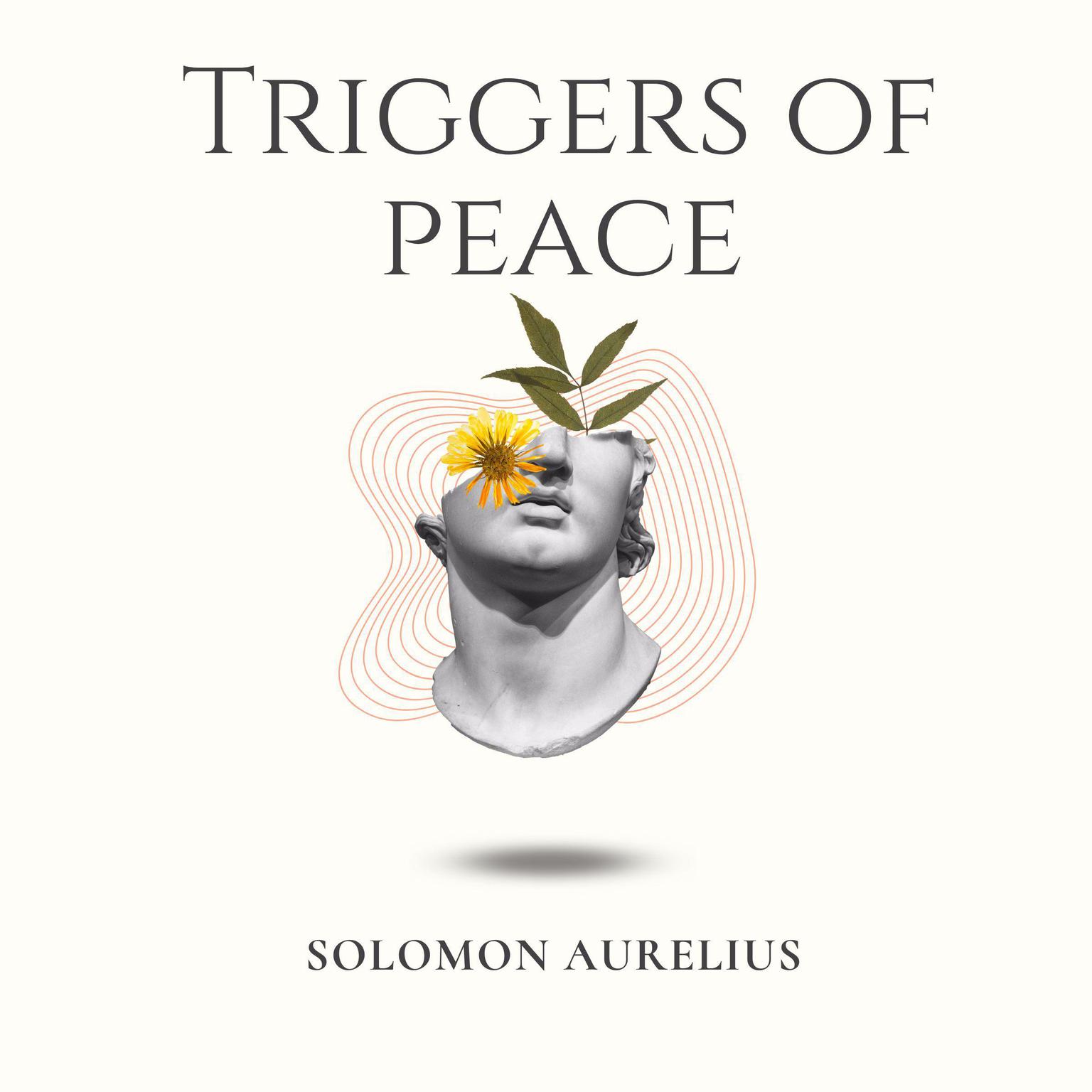 Triggers of Peace Audiobook, by Dan Anghel