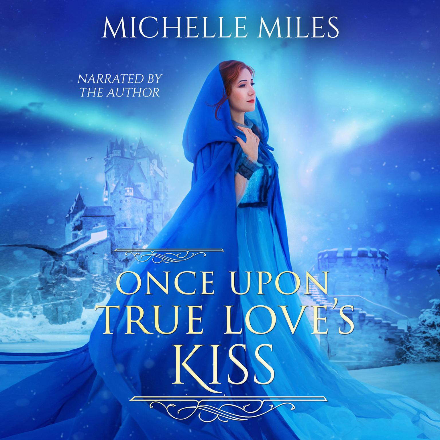 Once Upon True Loves Kiss Audiobook, by Michelle Miles