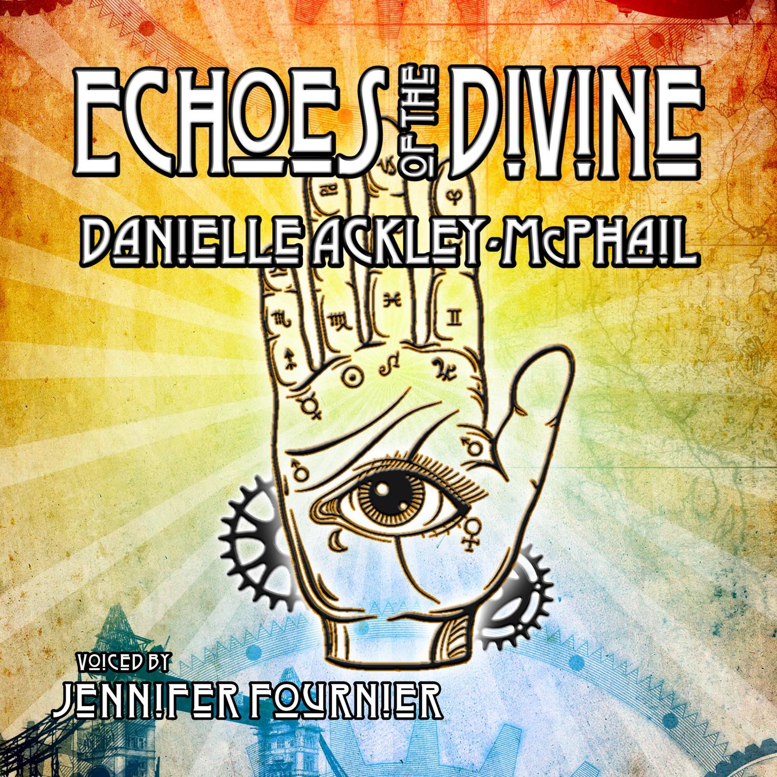 Echoes of the Divine: And Other Steampunk Stories Audiobook, by Danielle Ackley-McPhail