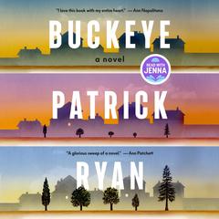 Buckeye: A Novel Audibook, by Patrick Ryan