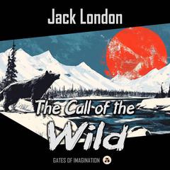 The Call of the Wild Audibook, by Jack London