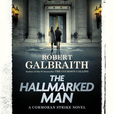 The Hallmarked Man: A Cormoran Strike Novel Audibook, by Robert Galbraith