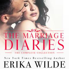 The Marriage Diaries: The Complete Series Collection Audibook, by Erika Wilde