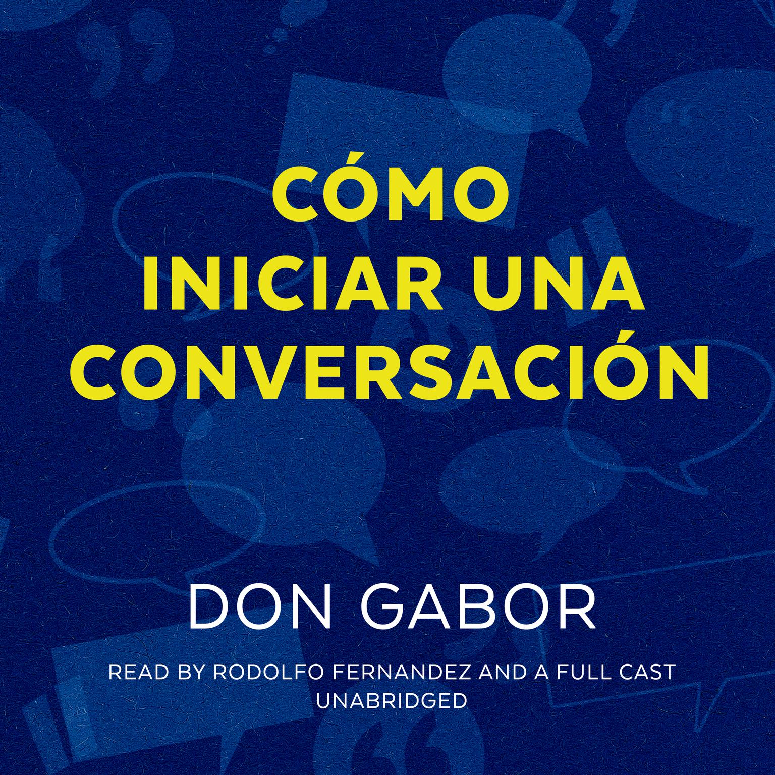 Cómo Iniciar una Conversación Audiobook, by Don Gabor