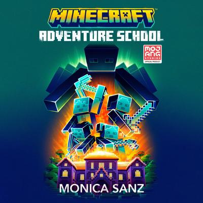 Minecraft: Adventure School Audibook, by Monica Sanz