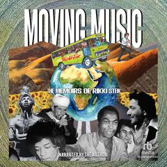 Moving Music: The Memoirs of Rikki Stein Audibook, by Rikki Stein