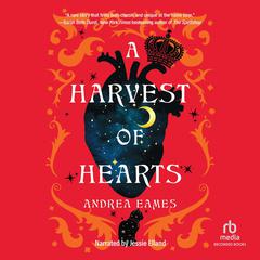 A Harvest of Hearts Audibook, by Andrea Eames